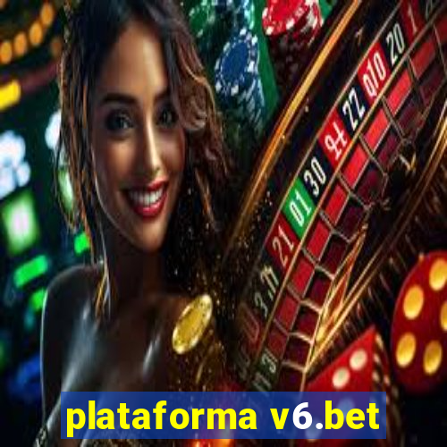 plataforma v6.bet